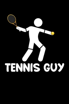 TENNIS GUY: A Journal, Notepad, or Diary to write down your thoughts. - 120 Page - 6x9 - College Ruled Journal - Writing Book, Personal Writing Space, Doodle, Note, Sketchpad.