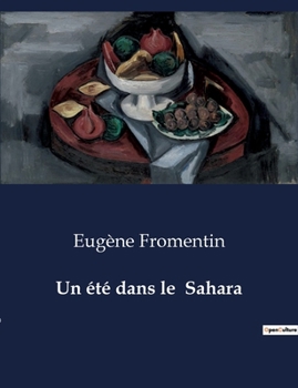 Un été dans le Sahara (French Edition)