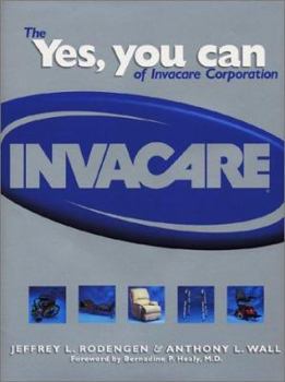 Hardcover The Yes, You Can of Invacare Corporation Book