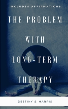 Paperback The Problem With Long-Term Therapy Book