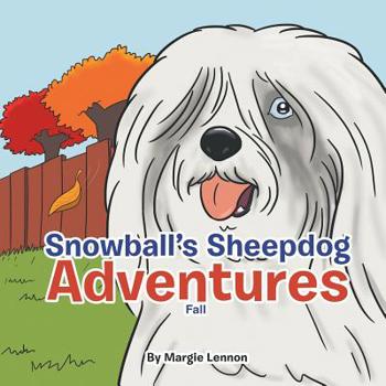 Paperback Snowball's Sheepdog Adventures: Fall Book