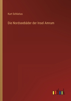 Paperback Die Nordseebäder der Insel Amrum [German] Book