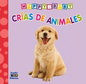 Hardcover Crías de animales (Happy Baby) (Spanish Edition) [Spanish] Book