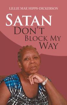 Paperback Satan Don't Block My Way Book