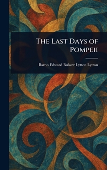 Hardcover The Last Days of Pompeii Book