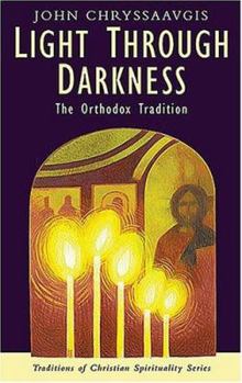 Paperback Light Through Darkness: The Orthodox Tradition Book