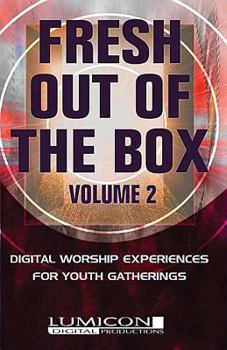 Paperback Fresh Out of the Box Volume Two: Digital Worship Experiences for Youth Gatherings [With DVD] Book