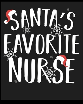 Santa's Favorite Nurse: Lined Notebook, Composition Book, Diary, Journal, Doodling, Sketching, Notes, Gift for Birthday, Halloween, Christmas, Mother's Day, Father's Day