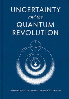 Hardcover Uncertainty and the Quantum Revolution Book