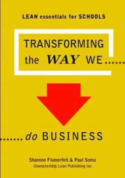 Paperback Lean Essentials for Schools: Transforming the Way We Do Business Book