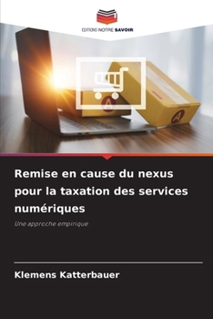 Paperback Remise en cause du nexus pour la taxation des services numériques [French] Book