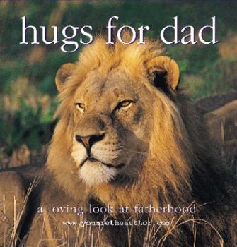 Mass Market Paperback Hugs for Dad: A Loving Look at Fatherhood Book