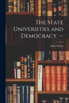 Paperback The State Universities and Democracy. -- Book