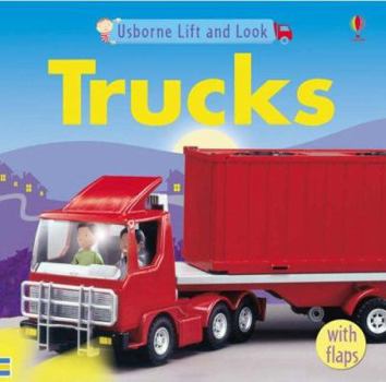 Trucks: Lift-and-look (Lift-and-Look Board Books) - Book  of the Usborne Lift and Look Board Books
