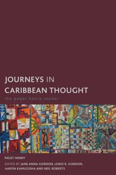 Paperback Journeys in Caribbean Thought: The Paget Henry Reader Book