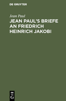 Briefe an Friedrich Heinrich Jakobi. Gesammelte Werkchen: Gesammelte Werkchen, Aus S�mmtliche Werke, Bd. 60. Zw�lfte Lieferung. F�nfter Band
