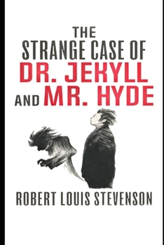 Paperback The Strange Case Of Dr. Jekyll And Mr. Hyde: Annotated Version Book