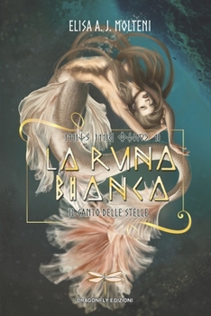 La runa bianca: Il canto delle stelle