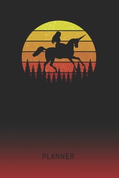 Planner: Woman Riding Unicorn 2 Year Weekly Planner | 2020 - 2022  | Retro Vintage Sunset Cover | January 20 - December 21 | Planning Organizer ... | Plan Days, Set Goals & Get Stuff Done