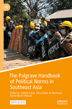 Hardcover The Palgrave Handbook of Political Norms in Southeast Asia Book