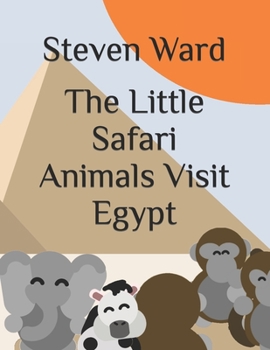 Paperback The Little Safari Animals Visit Egypt. Book