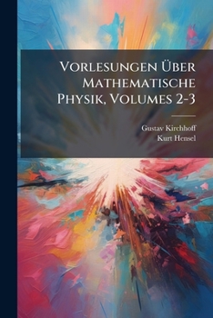 Paperback Vorlesungen Ã&#156;ber Mathematische Physik, Volumes 2-3 [German] Book
