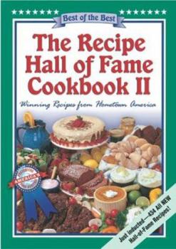 Paperback The Recipe Hall of Fame Cookbook II: Winning Recipes from Hometown America Book