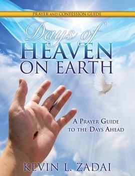 Days of Heaven on Earth: A Study Guide to the Days Ahead