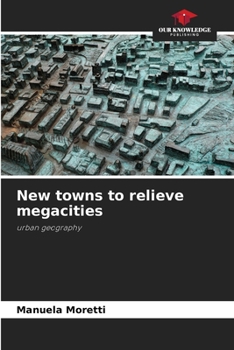 Paperback New towns to relieve megacities Book