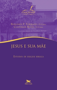 Paperback Jesus e sua Mãe [Portuguese] Book