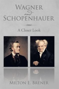 Paperback Wagner and Schopenhauer: A Closer Look Book