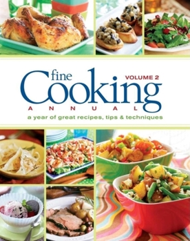 Hardcover Fine Cooking Annual, Volume 2: A Year of Great Recipes, Tips & Techniques Book
