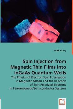 Paperback Spin Injection from Magnetic Thin Films into InGaAs Quantum Wells Book