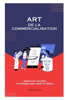 Paperback L'Art du Marketing: Maîtriser les Stratégies pour le Succès dans un Paysage Dynamique [French] Book