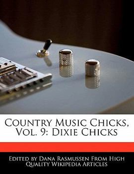 Paperback Country Music Chicks, Vol. 9: Dixie Chicks Book