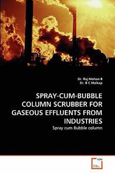 Paperback Spray-Cum-Bubble Column Scrubber for Gaseous Effluents from Industries Book