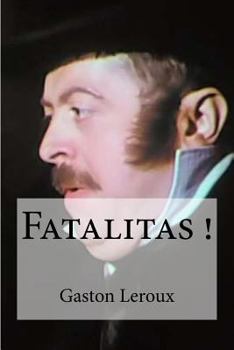 Chéri-Bibi - Fatalitas! - Book #4 of the Chéri-Bibi
