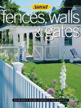 Paperback Fences, Walls & Gates Softcover: Building Techniques, Tools and Materials, Design Ideas Book