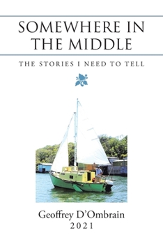 Paperback Somewhere in the Middle: The Stories I Need to Tell Book