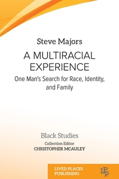 Paperback A Multiracial Experience: One Man's Search for Race, Identity, and Family Book