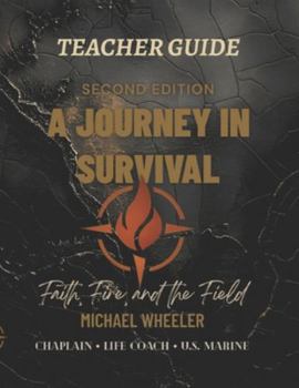 Paperback A Journey In Survival: Faith, Fire, and the Field - Teacher Guide Book