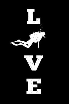 LOVE Scuba Diving Dive Diver Notebook: Snorkeling Snorkeler Bullet Journal with 100 Quad Ruled Graph Paper Pages in 6” x 9” Inch Composition Book Notepad Organizer Day Planner for Writing and Drawing