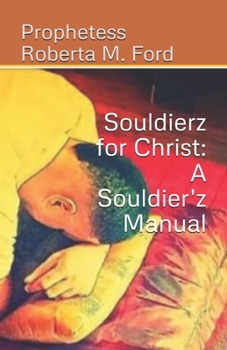 Paperback Souldierz for Christ: A Souldier'z Manual Book