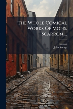 Paperback The Whole Comical Works Of Mons. Scarron ... Book