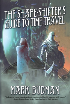 Paperback The Shape-Shifter's Guide to Time Travel Book