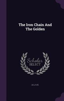 Hardcover The Iron Chain And The Golden Book
