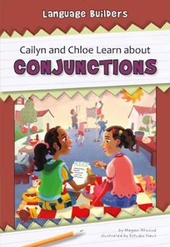 Paperback Cailyn and Chloe Learn about Conjunctions Book