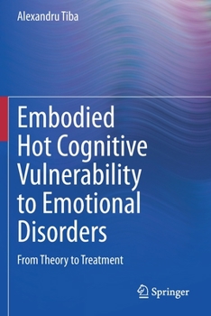 Paperback Embodied Hot Cognitive Vulnerability to Emotional Disorders​: From Theory to Treatment​ Book