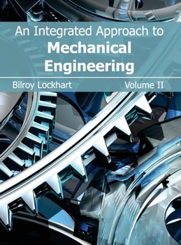 Hardcover Integrated Approach to Mechanical Engineering: Volume II Book