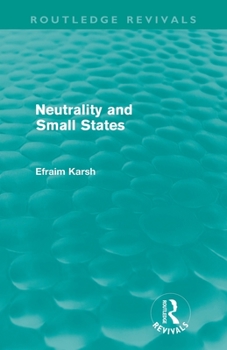 Paperback Neutrality and Small States (Routledge Revivals) Book